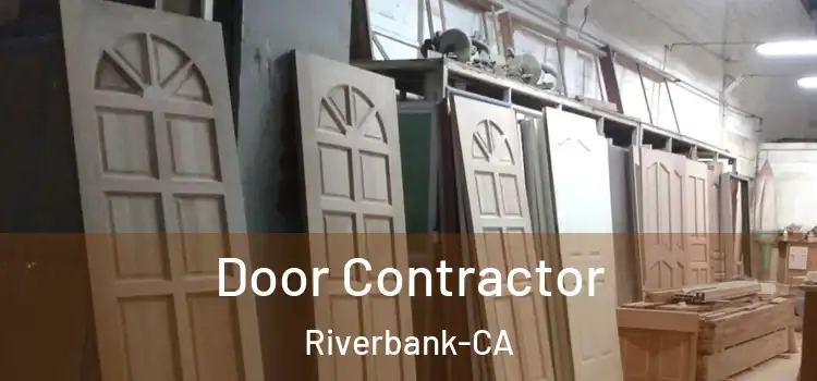 Door Contractor Riverbank-CA