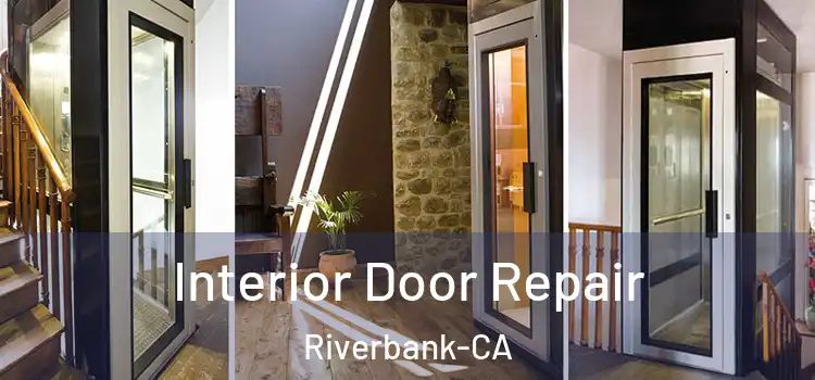 Interior Door Repair Riverbank-CA