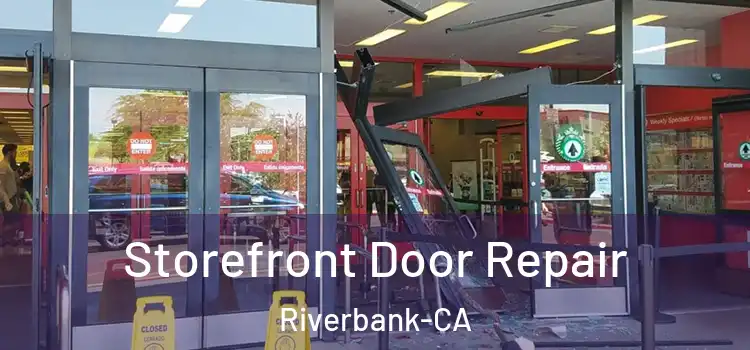 Storefront Door Repair Riverbank-CA